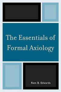 Cover image for The Essentials of Formal Axiology