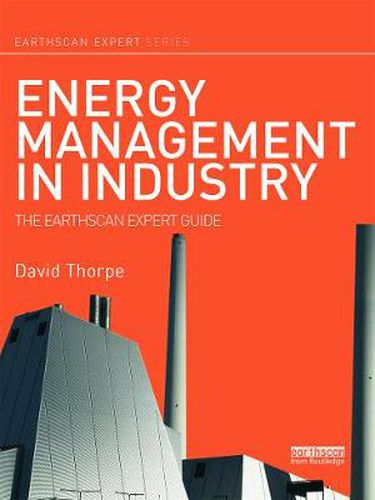 Cover image for Energy Management in Industry: The Earthscan Expert Guide