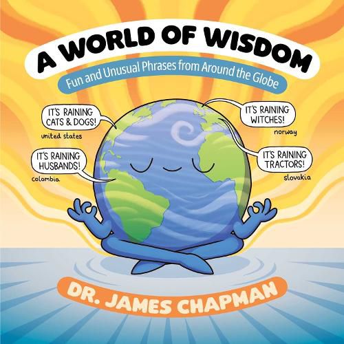 Cover image for A World of Wisdom: Fun and Unusual Phrases from Around the Globe