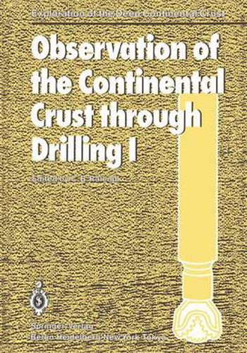Cover image for Observation of the Continental Crust through Drilling I: Proceedings of the International Symposium held in Tarrytown, May 20-25, 1984