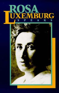 Cover image for Rosa Luxemburg Speaks