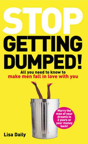 Cover image for Stop Getting Dumped!: All you need to know to make men fall madly in love with you