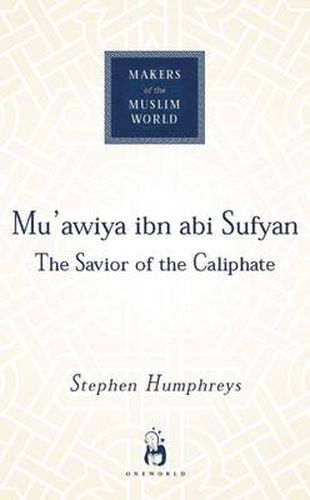 Cover image for Mu'awiya ibn abi Sufyan: From Arabia to Empire