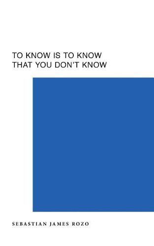 Cover image for To Know Is To Know That You Don't Know