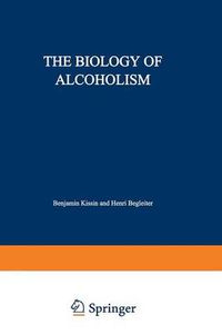 Cover image for The Biology of Alcoholism: Volume 2: Physiology and Behavior