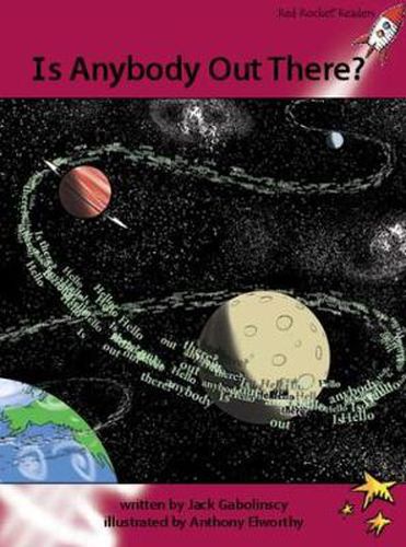 Cover image for Red Rocket Readers: Advanced Fluency 3 Fiction Set A: Is Anybody Out There? (Reading Level 28/F&P Level R)