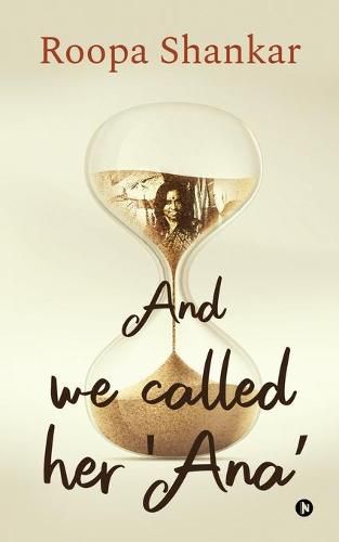 Cover image for And we called her 'Ana