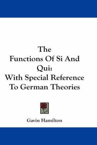 Cover image for The Functions of Si and Qui: With Special Reference to German Theories