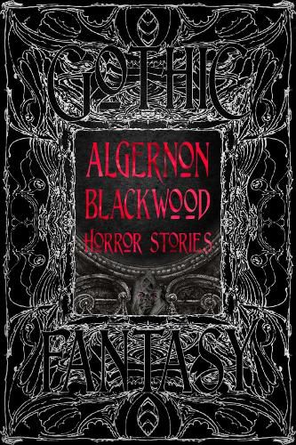 Algernon Blackwood Horror Stories