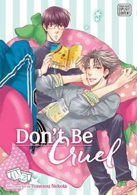 Cover image for Don't Be Cruel: 2-in-1 Edition, Vol. 1: 2-in-1 Edition
