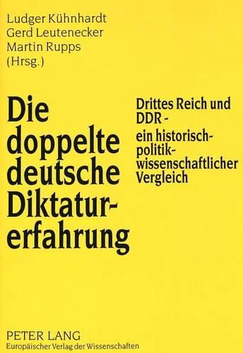 Cover image for Die Doppelte Deutsche Diktaturerfahrung: Drittes Reich Und Ddr - Ein Historisch-Politikwissenschaftlicher Vergleich