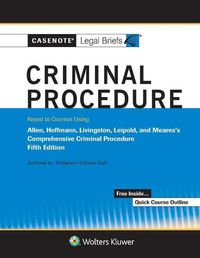 Cover image for Casenote Legal Briefs for Criminal Procedure, Keyed to Allen, Stuntz, Hoffman, Livingston, and Leipold