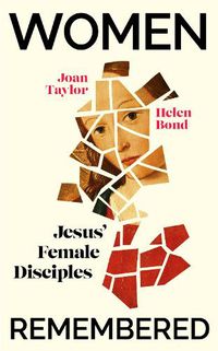 Cover image for Women Remembered: Jesus' Female Disciples