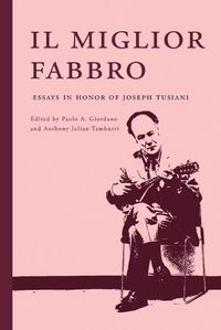 Cover image for Il miglior fabbro: Essays in Honor of Joseph Tusiani