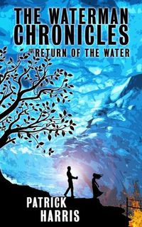 Cover image for The Waterman Chronicles 2: Return of the Water