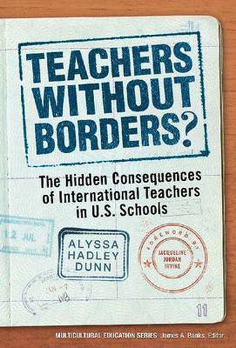 Cover image for Teachers Without Borders?: The Hidden Consequences of International Teachers in U.S. Schools