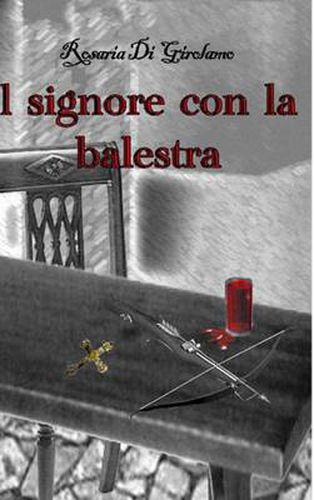 Cover image for Il Signore Con La Balestra