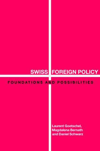 Cover image for Swiss Foreign Policy: Foundations and Possibilities