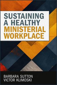 Cover image for Sustaining a Healthy Ministerial Workplace