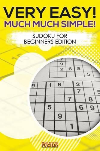 Cover image for Very Easy! Much Much Simple! Sudoku For Beginners Edition