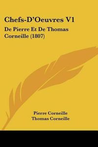 Cover image for Chefs-D'Oeuvres V1: de Pierre Et de Thomas Corneille (1807)