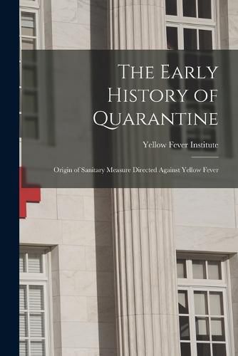 Cover image for The Early History of Quarantine