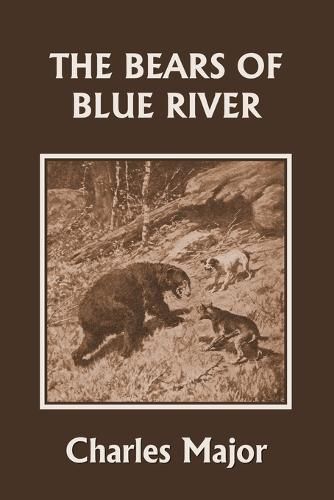 The Bears of Blue River (Yesterday's Classics)