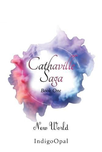 Cover image for Cathaville Saga Book One: New World