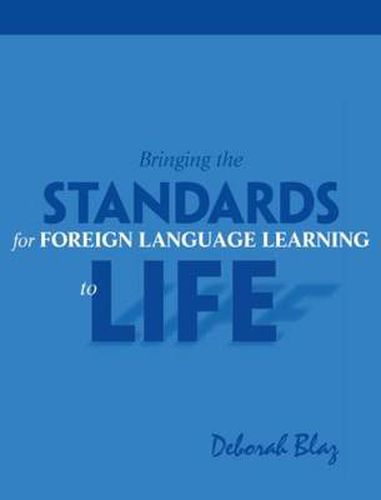 Cover image for Bringing the Standards for Foreign Language Learning to Life