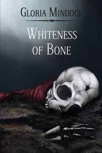 Cover image for Whiteness of Bone