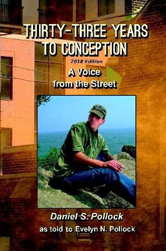 Cover image for Thirty Three Years to Conception, A Voice from the Street, 2018 Edition