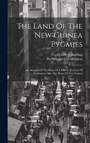 Cover image for The Land Of The New Guinea Pygmies