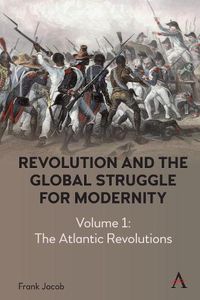 Cover image for Revolution and the Global Struggle for Modernity: A Comparative Approach