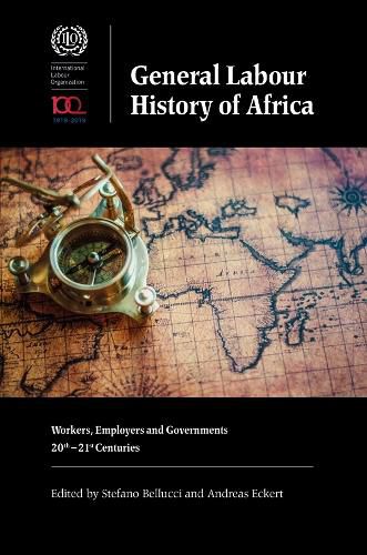 General Labour History of Africa: Workers, Employers and Governments, 20th-21st Centuries