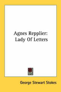 Cover image for Agnes Repplier: Lady of Letters