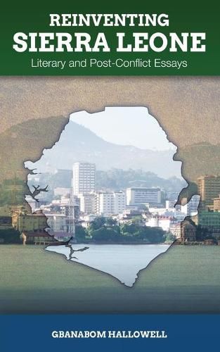 Cover image for Reinventing Sierra Leone: Literary and Post-Conflict Essays