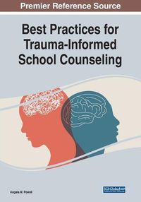 Cover image for Best Practices for Trauma-Informed School Counseling