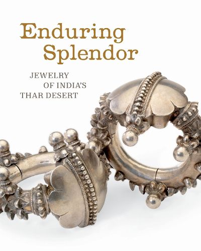 Cover image for Enduring Splendor: Jewelry of India's Thar Desert