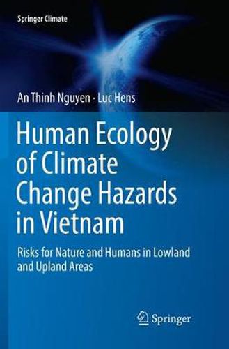 Cover image for Human Ecology of Climate Change Hazards in Vietnam: Risks for Nature and Humans in Lowland and Upland Areas