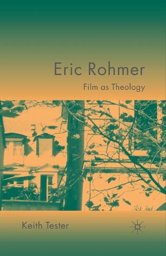 Eric Rohmer: Film as Theology