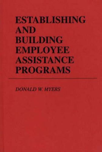 Cover image for Establishing and Building Employee Assistance Programs