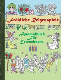 Cover image for Froehliche Reigenspiele (Ausmalbuch)