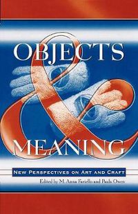 Cover image for Objects and Meaning: New Perspectives on Art and Craft