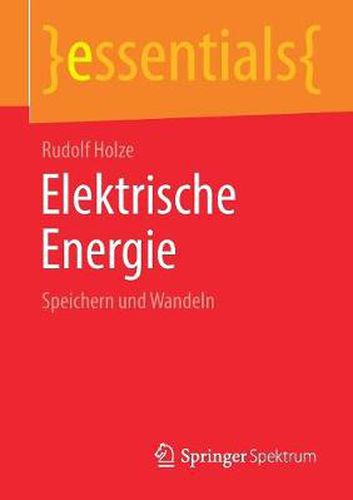 Cover image for Elektrische Energie: Speichern Und Wandeln