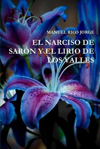 El Narciso de Sar?n Y El Lirio de Los Valles