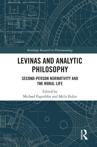 Cover image for Levinas and Analytic Philosophy: Second-Person Normativity and the Moral Life