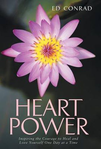 Cover image for Heart Power: Inspiring the Courage to Heal and Love Yourself One Day at a Time