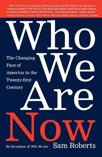 Cover image for Who We are Now: America by the Numbers at the Turn of the 21st Century