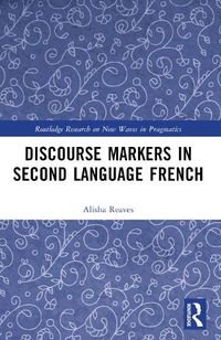 Cover image for Discourse Markers in Second Language French