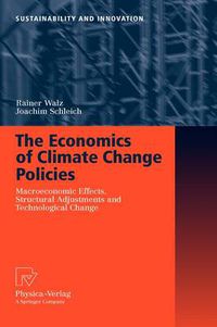 Cover image for The Economics of Climate Change Policies: Macroeconomic Effects, Structural Adjustments and Technological Change